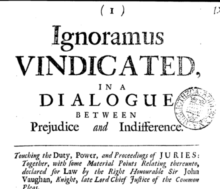 Title page of a publication on grand juries entitled 'Ignoramus Vindicated'.